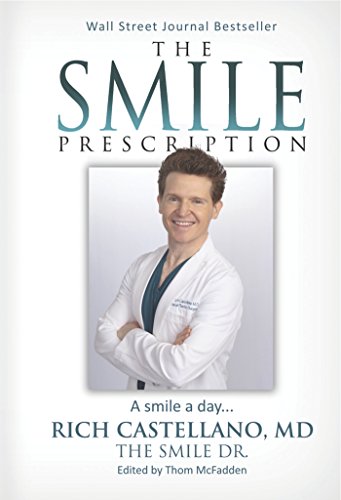 Wall Street Journal Bestseller "The Smile Prescription" By Rich Castellano, M.D.