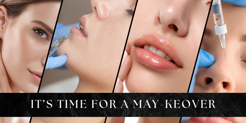 It'S Time For A May-Keover | Our 2024 May Specials Are Here | Dr ...