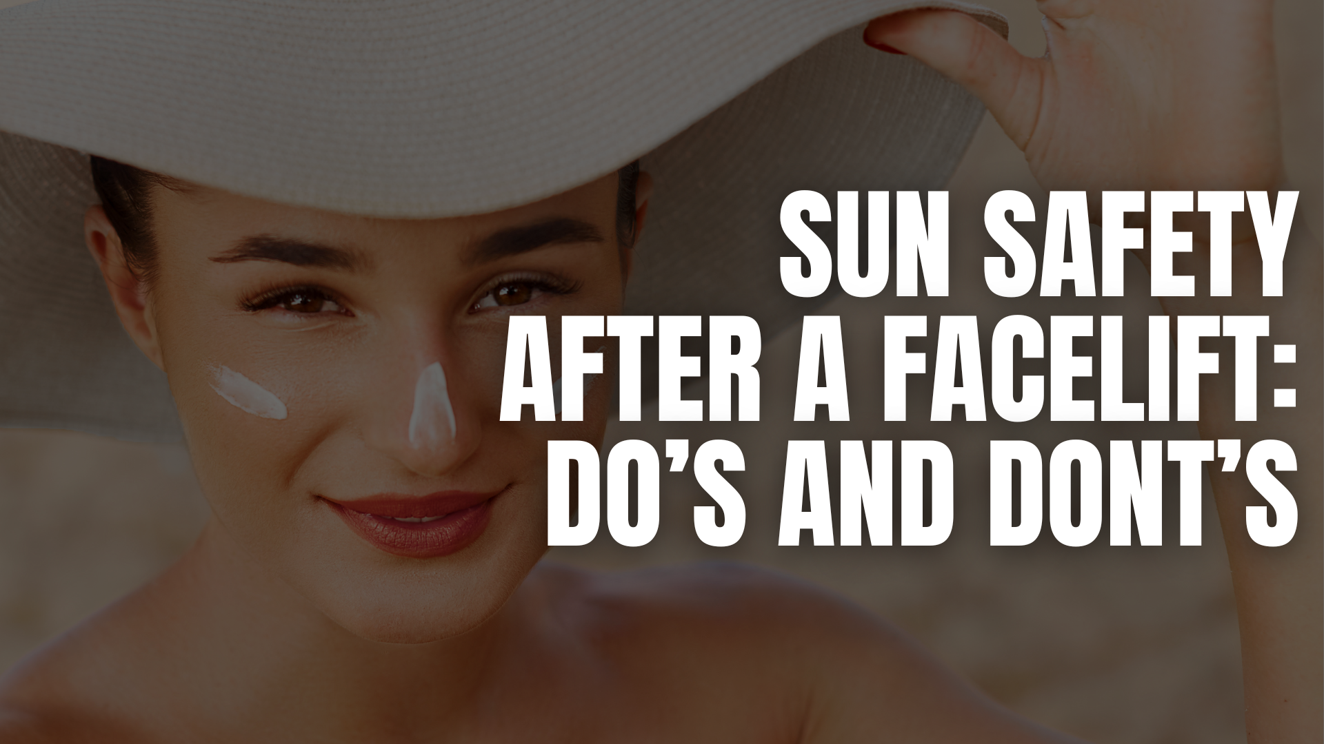 Sun Safety After A Facelift: Do’S And Dont’S | Dr. Castellano Imagelift ...